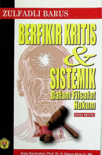 Image of Berfikir Kritis & Sistemik Dalam Filsafat Hukum (Edisi Revisi)