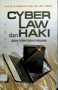 Image of Cyber Law dan HaKI dalam Sistem Hukum Indonesia