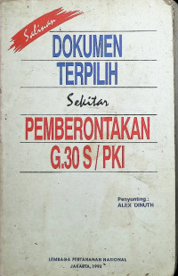 Image of Dokumen Terpilih Sekitar Pemberontakan G.30 S/PKI