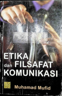 Image of Etika dan Filsafat Komunikasi