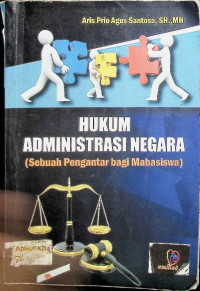 Image of Hukum Administrasi Negara (Sebuah Pengantar bagi Mahasiswa)