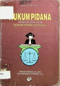 Image of Hukum Pidana: Dasar Aturan Umum Hukum Pidana Kodifikasi