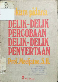 Image of Hukum Pidana Delik-Delik Percobaan dan Delik-Delik Penyertaan