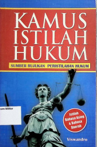 Image of Kamus Istilah Hukum: Sumber Rujukan Peristilahan Hukum