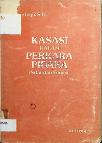 Image of Kasasi dalam Perkara Pidana (Sifat dan Fungsi
