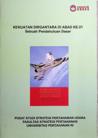 Image of Kekuatan Dirgantara di Abad ke-21 Sebuah Pendahuluan Dasar