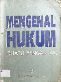 Image of Mengenal Hukum: Suatu Pengantar