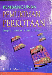 Image of Pembangunan Pemukiman Perkotaan : Implementasi dan Efektifitas