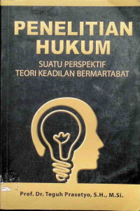 Image of Penelitian Hukum: Suatu Perspektif Teori Keadilan Bermartabat