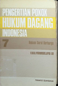 Image of Pengertian Pokok Hukum Dagang Indonesia: Hukum Surat Berharga 7