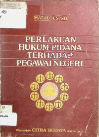 Image of Perlakuan Hukum Pidana Terhadap Pegawai Negeri