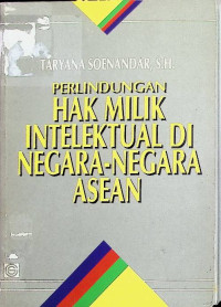 Image of Perlindungan Hak Milik Intelektual di Negara-Negara Asean