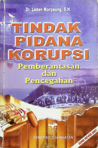 Image of Tindak Pidana Korupsi: Pemberantasan dan Pencegahan