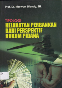 Image of Tipologi Kejahatan Perbankan dari Perspektif Hukum Pidana